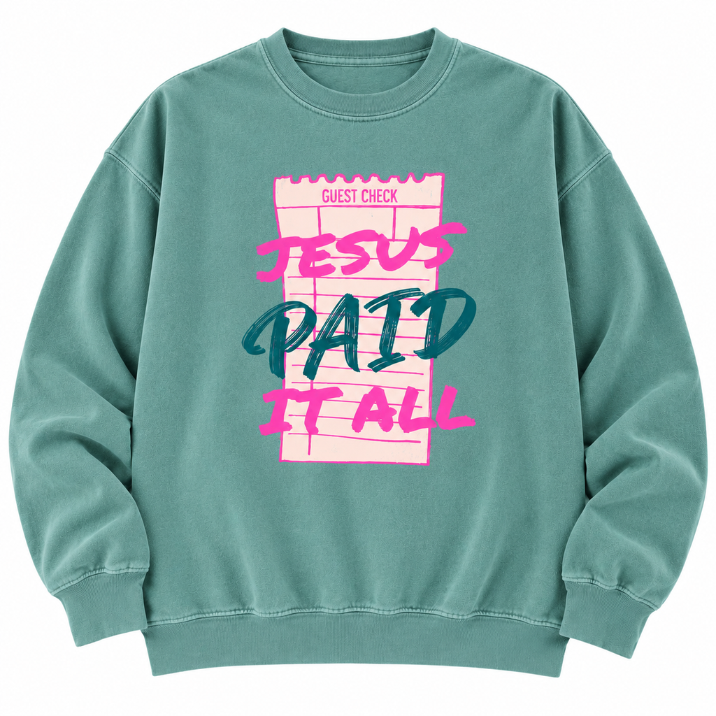 Jesus Paid It All Crewneck
